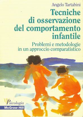 Tecniche di osservazione del comportamento infantile - Problemi e metodologie in un approccio comparatistico